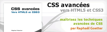 Livre CSS avancées - vers HTML5 et CSS3, par Raphaël Goetter