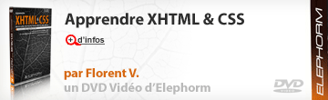 Apprendre XHTML & CSS par Florent V. un DVD Elephorm