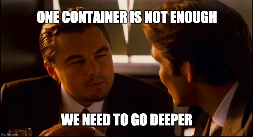 Meme Docker : we need to go deeper